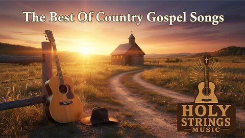 Best Country Gospel Songs of All Time | Holy Strings Music Collection