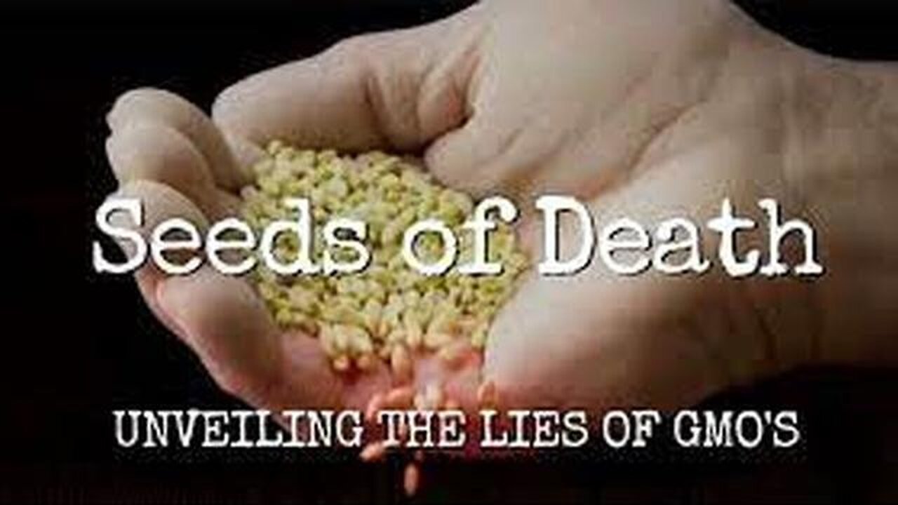 Seeds Of Death: Unveiling The Lies Of G.M.O.S (2012)