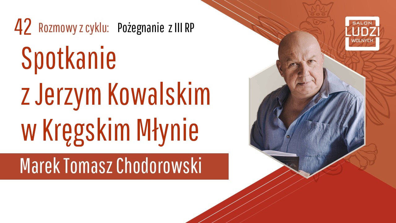 S01E42 – Pożegnanie z III RP Spotkanie z Jerzym Kowalskim w Kręgskim Młynie