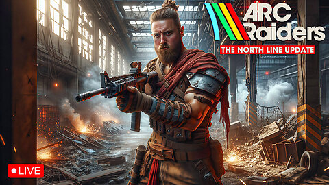 🔴LIVE - VIKINGNILSEN - THE NORTH LINE UPDATE - ARC RAIDERS