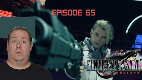 OG Final Fantasy fan plays Rebirth | Final Fantasy VII Rebirth | game play | episode 65