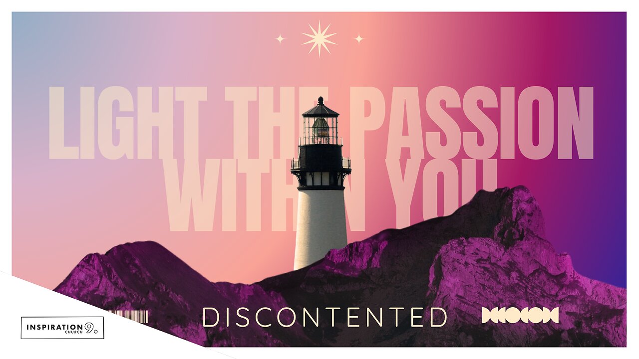Light the Passion Within You: Discontented // November 16, 2025