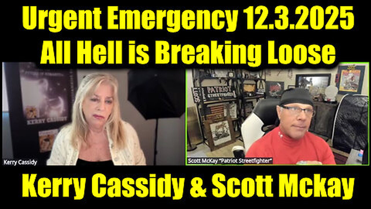 Kerry Cassidy & Scott Mckay Urgent Emergency - All Hell is Breaking Loose