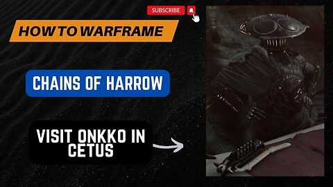 Visit Onkko in Cetus | Chains of Harrow | Guide to Finding Quill