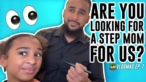 LOOKING FOR A STEP MOM?? #Vlogmas EP. 7