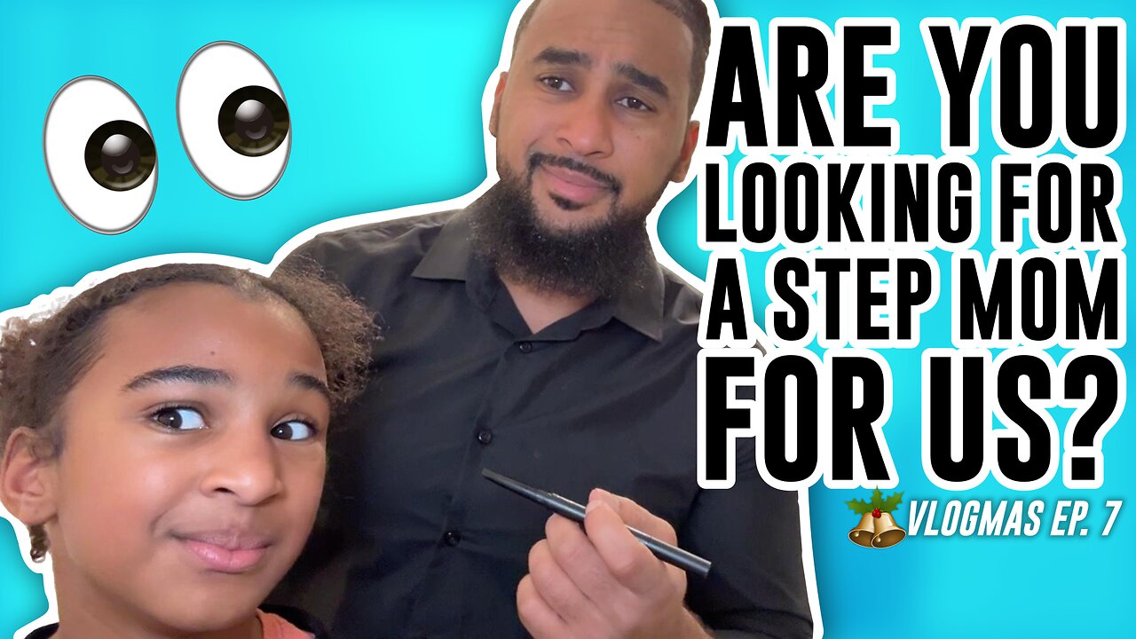 LOOKING FOR A STEP MOM?? #Vlogmas EP. 7