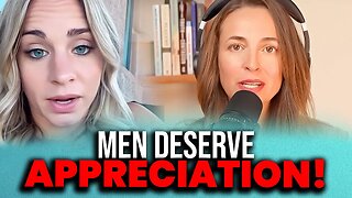 Men Deserve to be Appreciated! - TAKEDOWN of INGRATE Women Who Aren’t Worth It