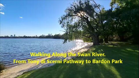Walking Along the Swan River. From Tony di Scerni Pathway to Bardon Park. Perth, Australia.