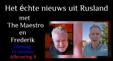 “Het Échte Nieuws uit Rusland” met The Maestro & Frederik – aflevering 4 – Dinsdag 14 oktober 2025