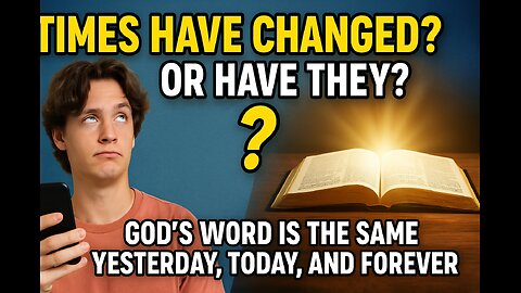 Times Have Changed Or Have They?