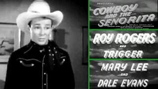 Roy Rogers & Dale Evans in Cowboy and the Senorita (1944) Full Classic Western