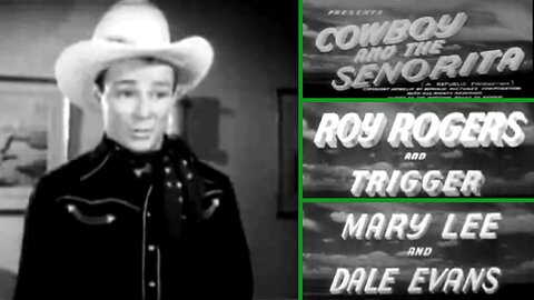Roy Rogers & Dale Evans in Cowboy and the Senorita (1944) Full Classic Western