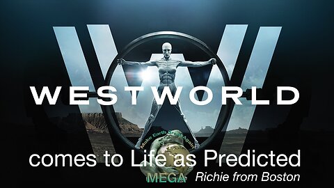 Westworld comes to Life as Predicted | Richie from Boston