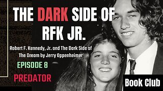 The DARK Side of RFK Jr., Ep. 8: Predator