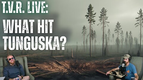 T.V.R. Live: What Hit Tunguska