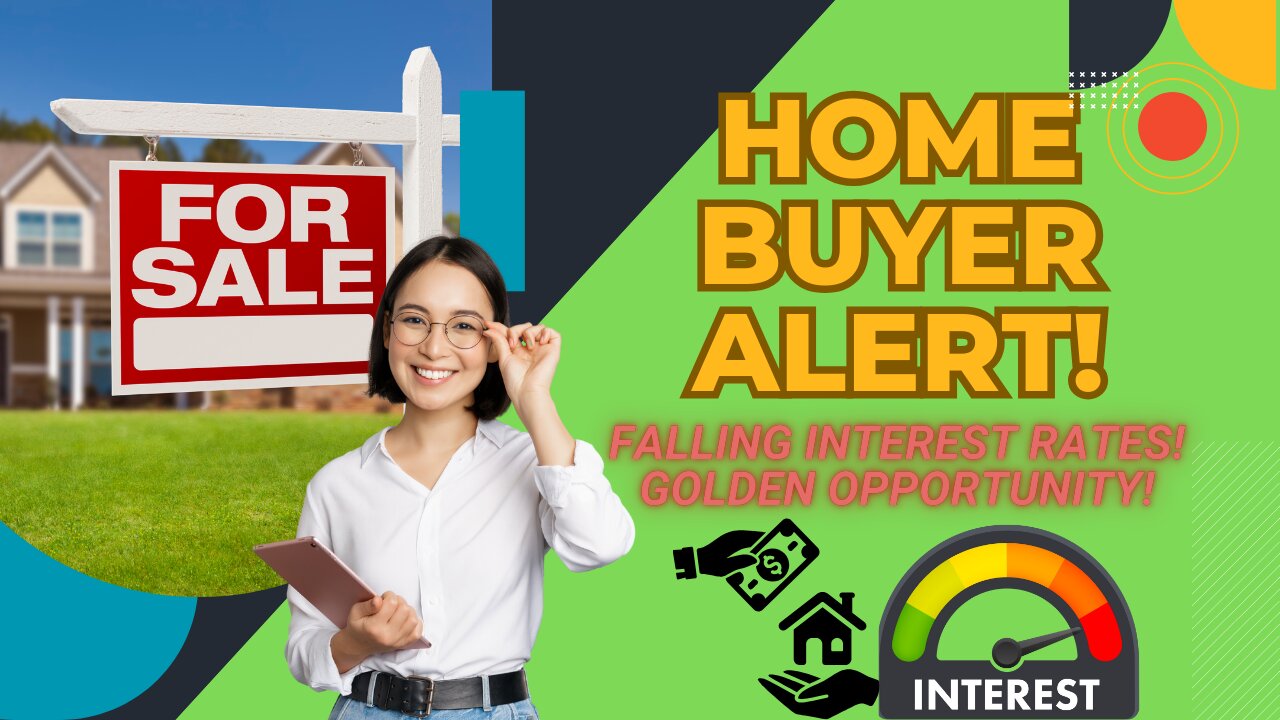 Homebuyer Alert: How Falling Interest Rates Can Save You Thousands!