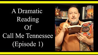 Call Me Tennessee (Episode 1) (Dramatic Reading)