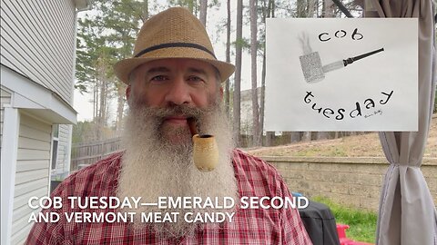 Cob Tuesday—Emerald Second and Vermont Meat Candy