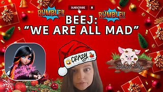 Beej: "We Are All Mad" What Are We Mad At BJ???