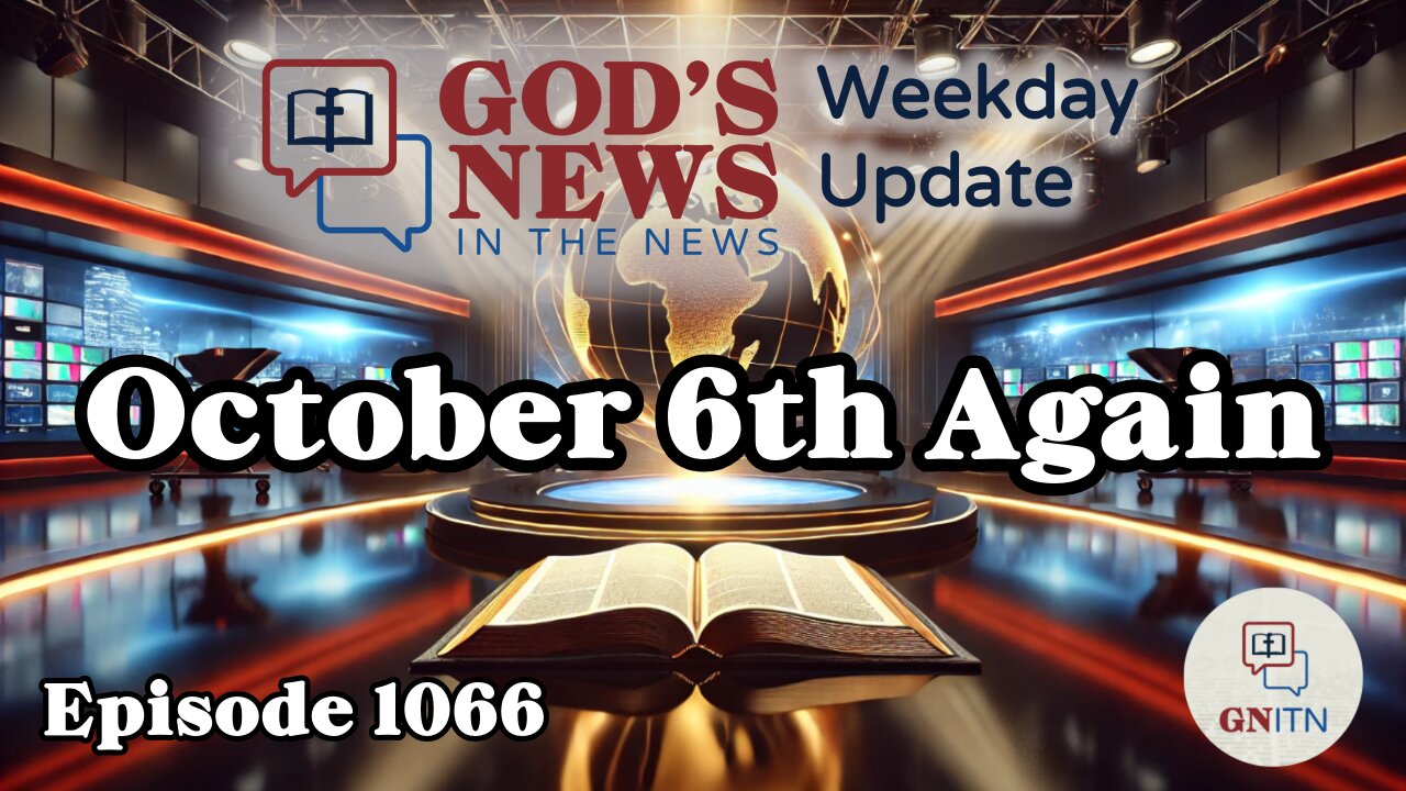 GNITN Episode 1066 - October 6th Again