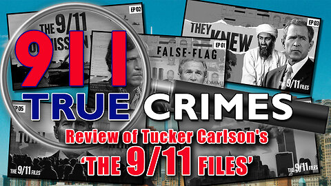 9/11 True Crimes Review of Tucker Carlson's 'THE 9/11 FILES' with Sean Russell (BLACK & WHITE)
