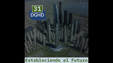 DGHD -- Episodio 31 -- Estableciendo el Futuro