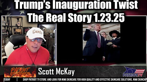 Scott McKay & Trump's Inauguration Twist 1.23.25 - The Real Story Behind the Swearing-In