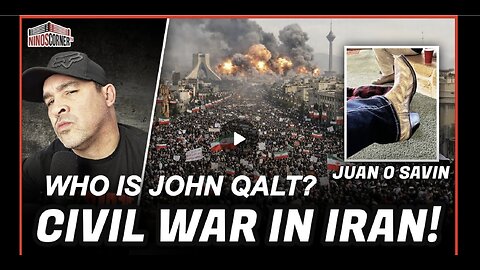 NINO W/ JUAN-Iran in "Full-Fledged War"-Millions Flood Streets as Civil Unrest Erupts! Banks Collaps