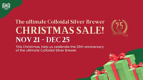 The ultimate Colloidal Silver Brewer Christmas sale.