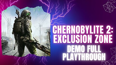 Chernobylite 2: Exclusion Zone Demo Full Playthrough