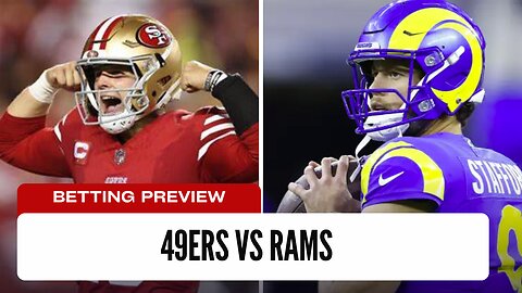 Can The 49ers Upset The Rams? - 49ers vs Rams Betting Preview