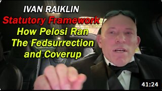 EXCLUSIVE: Ivan Raiklin Breaks Down The Statutory Framework Of How Pelosi Ran The Fedsurrection and Coverup With CPB, USCP and Her Family Members/Staff