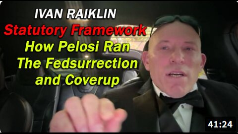EXCLUSIVE: Ivan Raiklin Breaks Down The Statutory Framework Of How Pelosi Ran The Fedsurrection and Coverup With CPB, USCP and Her Family Members/Staff