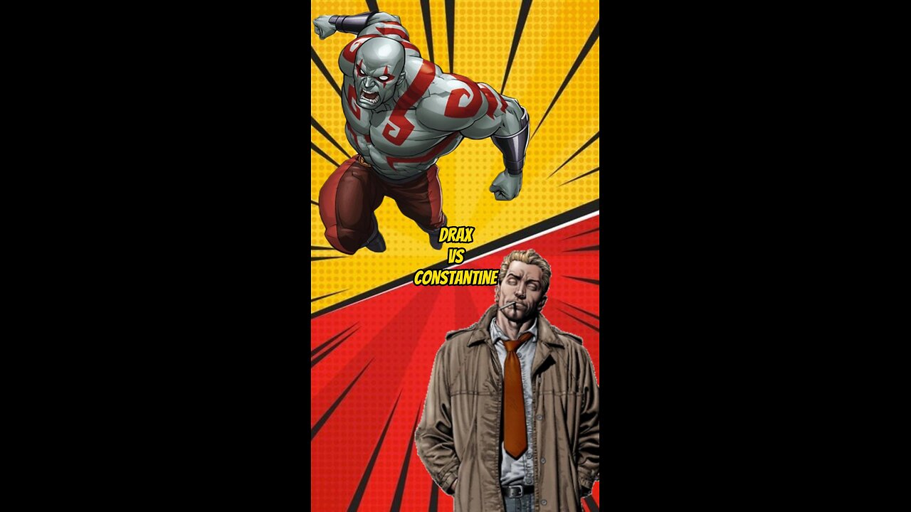 Drax vs Constantine - Who Wins?