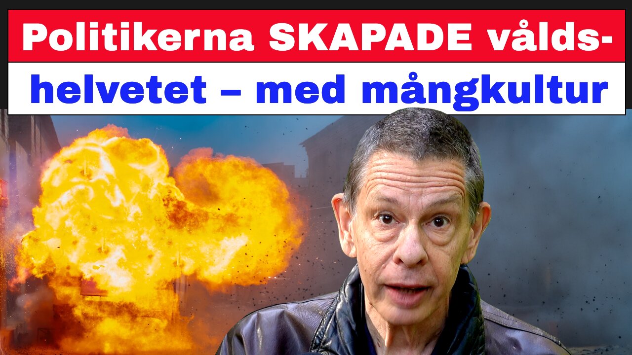 Politikerna SKAPADE våldshelvetet – med mångkulturen!