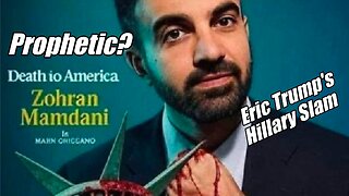 Zohran's Prophetic Sign? Eric Trump's Hillary Slam. B2T Show, Oct 22, 2025