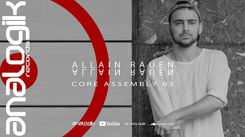 ALLAIN RAUEN - CORE ASSEMBLY 05