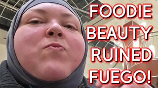FOODIE BEAUTY DESTROYED FUEGO!1