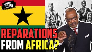 Should African Nations Pay Black America Reparations?