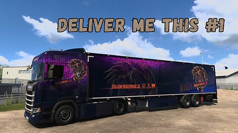 Deliver Me This #1: Euro Truck Simulator 2