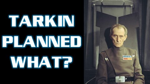 Tarkin Planned What? - A Lesson from Expanded University