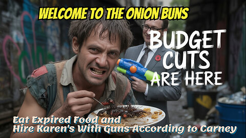 Eat Expired Food and Hire Karen's With Guns According to Carney