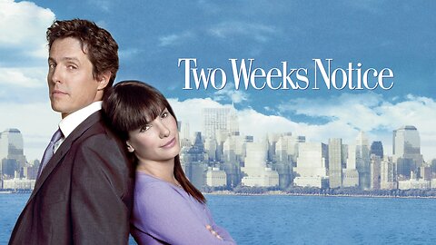 Two Weeks Notice ~ by John Powell