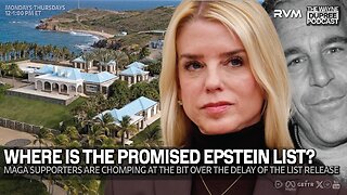 E2046: MAGA Wants To Know Status Of Epstein List Release 2/26/25