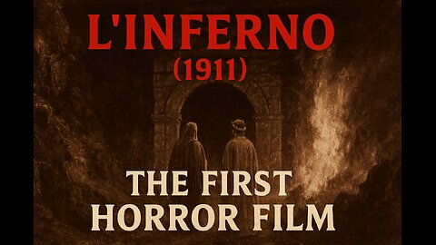 The First Horror Film Ever Made ~ L'Inferno ~ Dante’s Hell in Silent Cinema