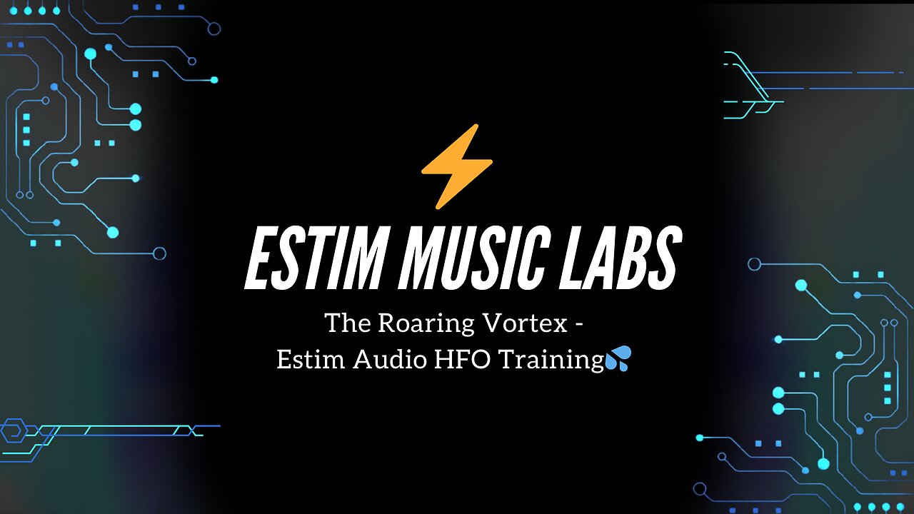 The Roaring Vortex - Estim Audio HFO Training