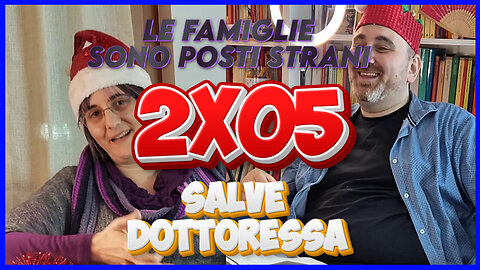Le famiglie sono posti strani ¦ #salvedottoressa ¦ 2x05 ¦ #videopodcast #salutementale
