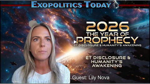 Lily Nova | The Year of Prophecy: 2026, ET Disclosure & Humanity’s Awakening | Michael Salla