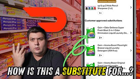 Substitution Scam on Doordash - EVERYTHING You MUST Know!! Shop and Deliver Nightmare!