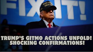 BREAKING: Trump’s GITMO Actions Unfold! Shocking Confirmations!!!